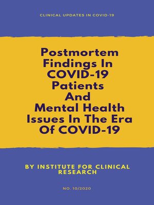 cover image of Postmortem Findings In COVID-19 Patients & Mental Health Issues In the Era of COVID-19